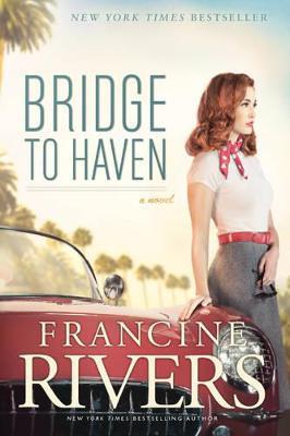 Bridge to Haven - Francine Rivers - cover