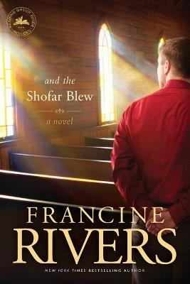 And The Shofar Blew - Francine Rivers - cover