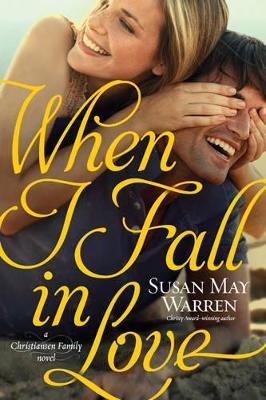When I Fall In Love - Susan May Warren - cover