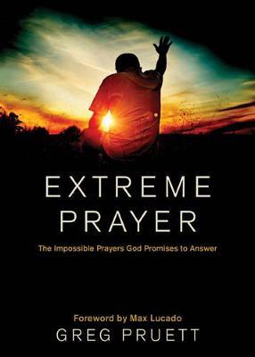 Extreme Prayer - Max Lucado - cover