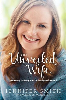 The Unveiled Wife - Jennifer Smith - cover