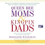 Queen Bee Moms & Kingpin Dads