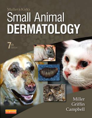 Muller and Kirk's Small Animal Dermatology - William H. Miller,Craig E. Griffin,Karen L. Campbell - cover