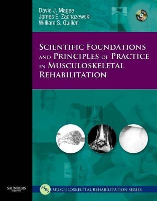 Scientific Foundations and Principles of Practice in Musculoskeletal Rehabilitation - David J. Magee,James E. Zachazewski,William S. Quillen - cover