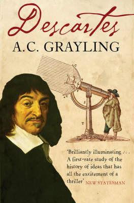 Descartes: The Life of Rene Descartes and Its Place in His Times - A. C. Grayling - cover