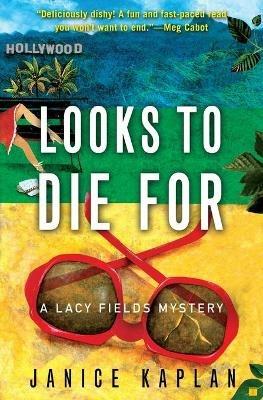 Looks to Die for: A Lacy Fields Mystery - Janice Kaplan - cover