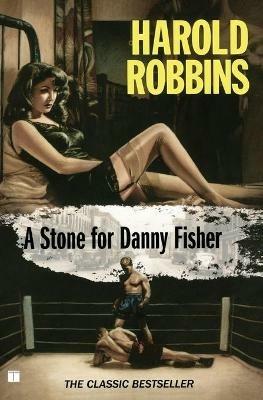 A Stone for Danny Fisher - Harold Robbins - cover