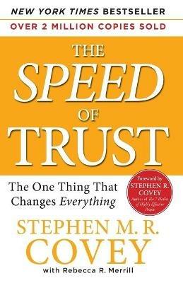Speed of Trust: The One Thing That Changes Everything - Stephen M R Covey - cover