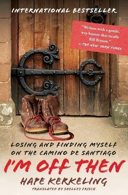 I'm Off Then: Losing and Finding Myself on the Camino de Santiago - Hape Kerkeling - cover