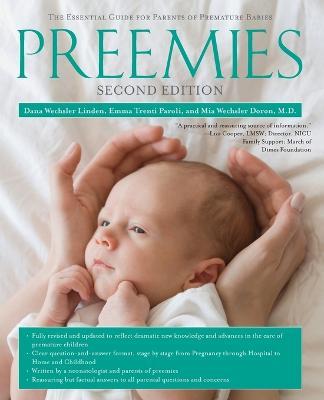 Preemies - Second Edition: The Essential Guide for Parents of Premature Babies - Dana Wechsler Linden,Emma Trenti Paroli,Mia Wechsler Doron - cover
