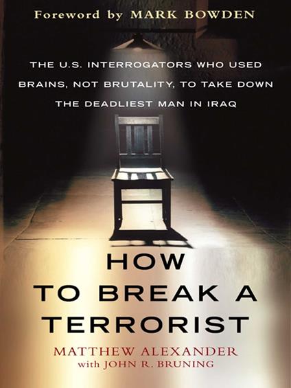 How to Break a Terrorist