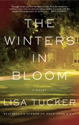 The Winters in Bloom: A Novel - Lisa Tucker - cover
