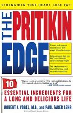 Pritikin Edge: 10 Essential Ingredients for a Long and Delicious Life