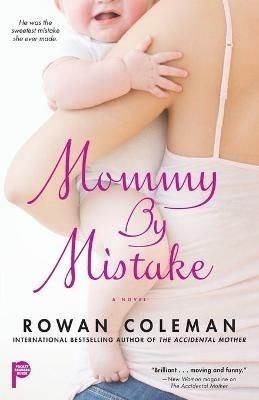Mommy by Mistake - Rowan Coleman - cover