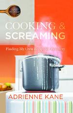Cooking and Screaming