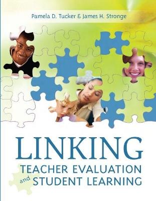 Linking Teacher Evaluation and Student Learning - Pamela D. Tucker,James H. Stronge - cover