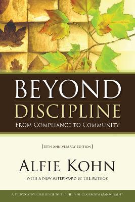 Beyond Discipline: From Compliance to Community, 10th Anniversary Edition - Alfie Kohn - cover