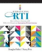 Enhancing RTI: How to Ensure Success with Effective Classroom Instruction and Intervention