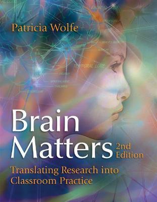 Brain Matters: Translating Research into Classroom Practice - Patricia Wolfe - cover