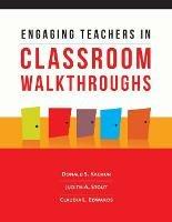 Engaging Teachers in Classroom Walkthroughs - Donald S. Kachur,Judith A. Stout,Claudia L. Edwards - cover