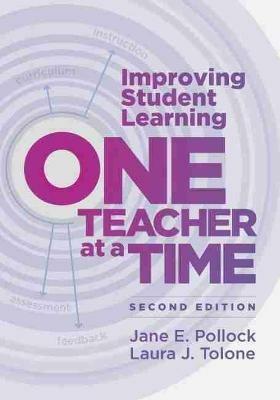 Improving Student Learning One Teacher at a Time - Jane E. Pollock,Laura J. Tolone - cover