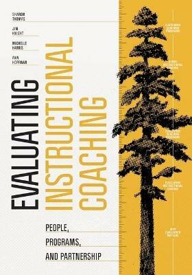 Evaluating Instructional Coaching: People, Programs, and Partnership - Sharon Thomas,Jim Knight,Michelle Harris - cover