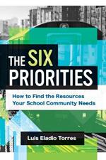 The Six Priorities: How to Find the Resources Your School Community Needs