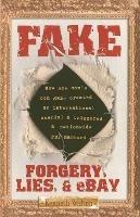 Fake: Forgery, Lies, & Ebay
