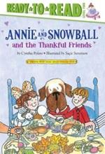 Annie and Snowball and the Thankful Friends, 10: Ready-To-Read Level 2
