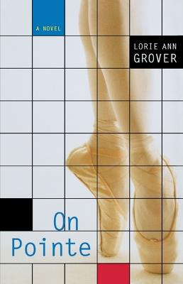 On Pointe - Lorie Ann Grover - cover