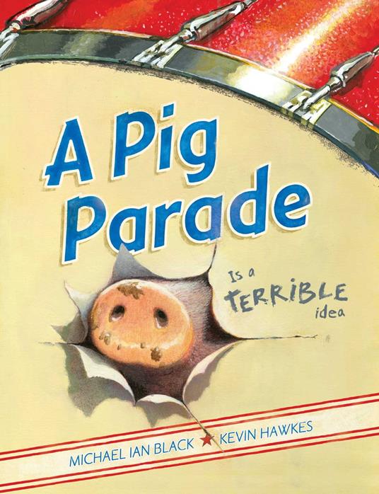 A Pig Parade Is a Terrible Idea - Michael Ian Black,Kevin Hawkes - ebook