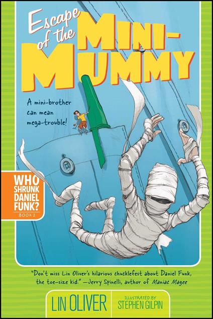 Escape of the Mini-Mummy - Lin Oliver,Stephen Gilpin - ebook