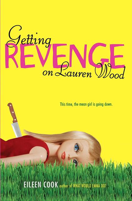 Getting Revenge on Lauren Wood - Eileen Cook - ebook