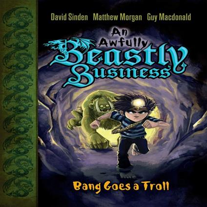 Bang Goes a Troll - Guy MacDonald,Matthew Morgan,David Sinden,Jonny Duddle - ebook