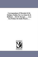 Correspondance D'Hermite Et de Stieltjes, Publiee Par Les Soins de B. Baillaud, ... [Et] H. Bourget, ... . Avec Une Preface de Emile Picard, ... . - Charles Hermite - cover