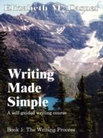 Writing Made Simple: Book 1: The Writing Process - Elizabeth M. Casner - cover