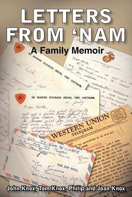 Letters from 'Nam: A Family Memoir - John Knox,Tom Knox,Phil Knox - cover