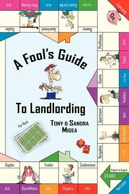 A Fool's Guide to Landlording - Tony Midea,Sandra Midea - cover