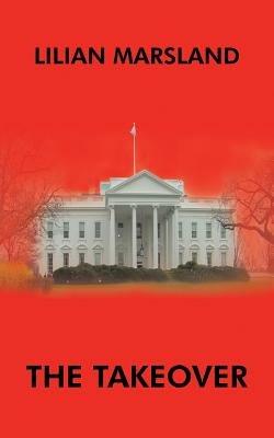 The Takeover - LILIAN MARSLAND - cover