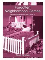 Forgotten Neighborhood Games: Get Kids Back Outside and Loving It!