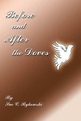 Before and After the Doves - Sue C. Bykowski - cover