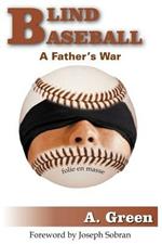 Blind Baseball: A Father's War