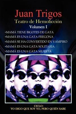 Ciclo: Yo Digo Que Soy Yo, Pero Quien Sabe - Juan Trigos - cover