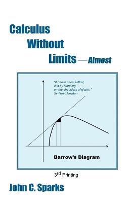 Calculus Without Limits: Almost - John C. Sparks - cover