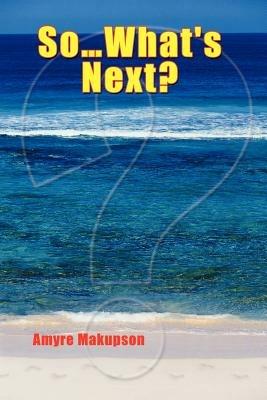 So.What's Next? - Amyre Makupson - cover