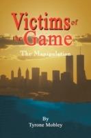 Victims of the Game: The Manipulation - Tyrone Mobley - cover