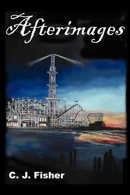 Afterimages - C. J. Fisher - cover