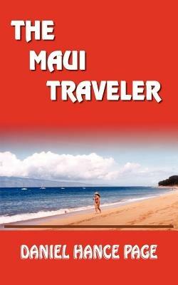 The Maui Traveler - DANIEL, HANCE PAGE - cover