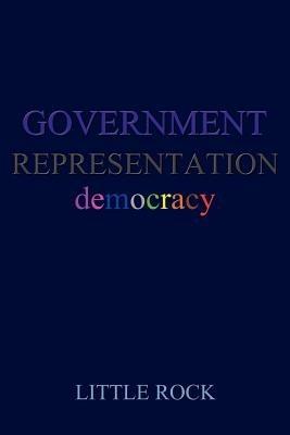 Government Representation: The Vision and the Vote - little rock - cover