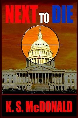 Next to Die - K. S. McDonald - cover